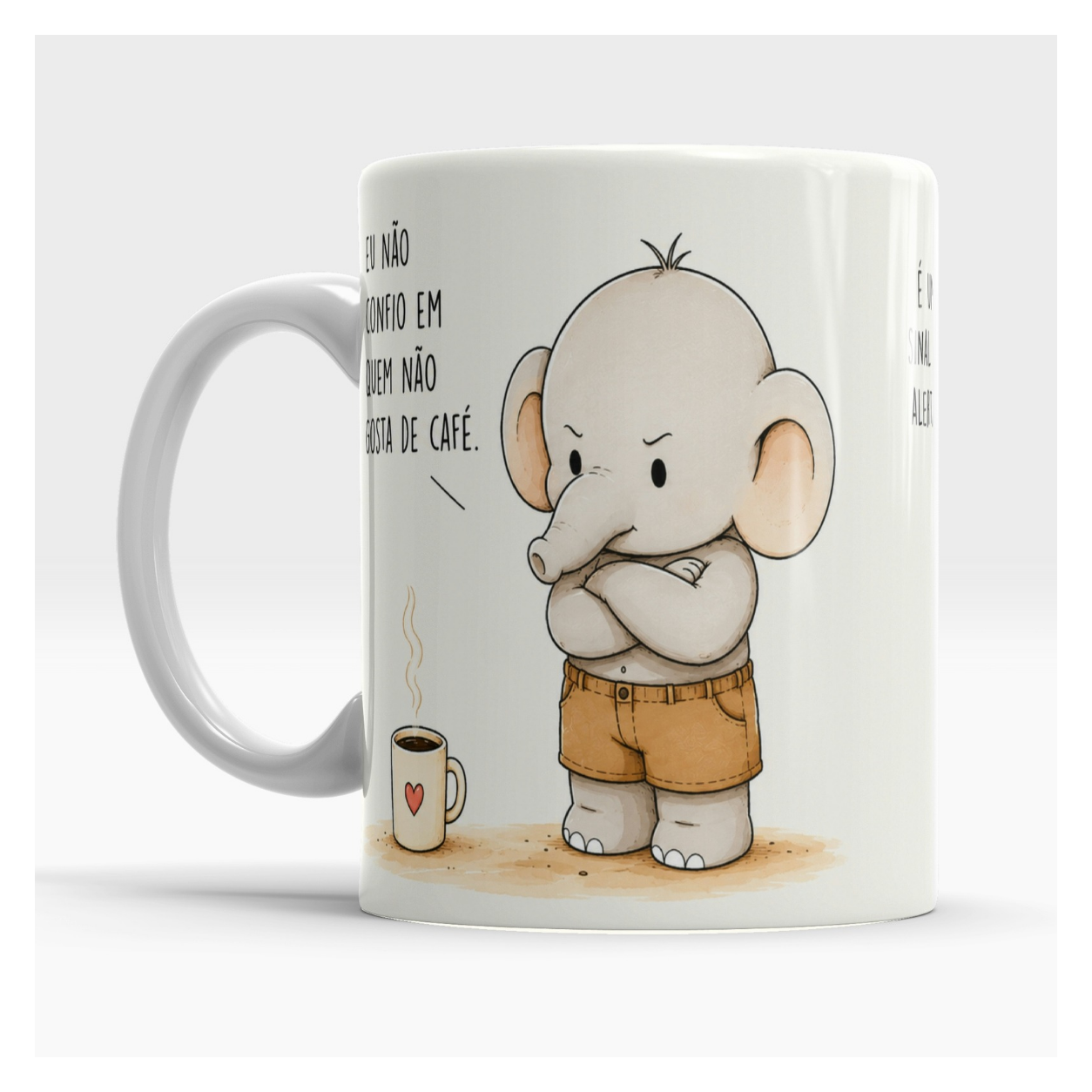 Caneca — frente: Eu não confio em quem não gosta de café.