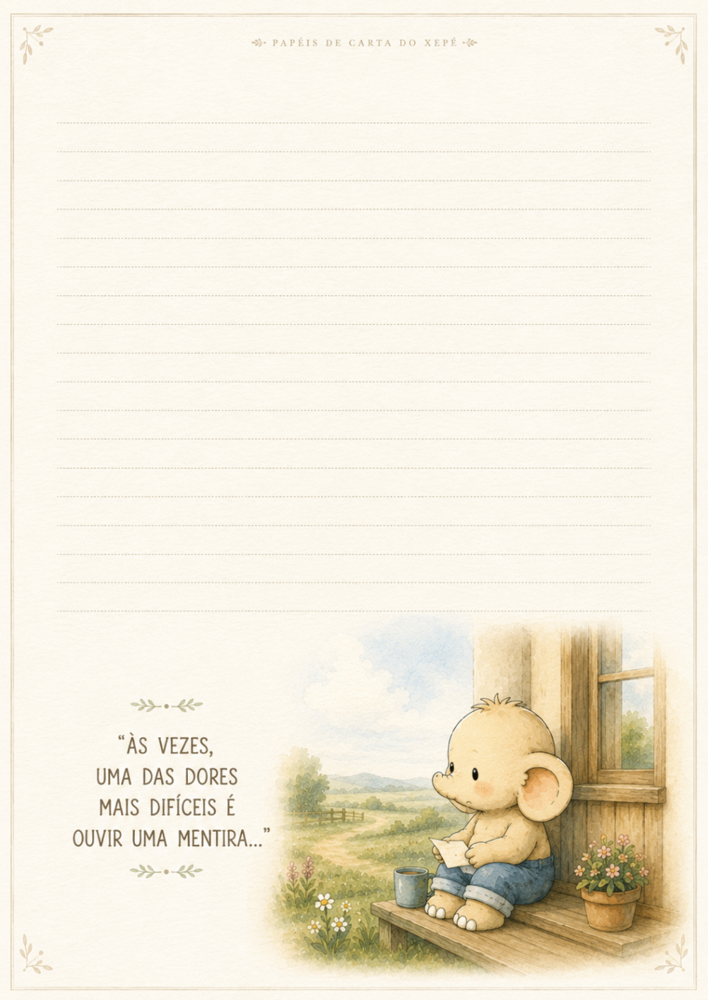 Papel de carta com a frase Às vezes, uma das dores mais difíceis é ouvir uma mentira