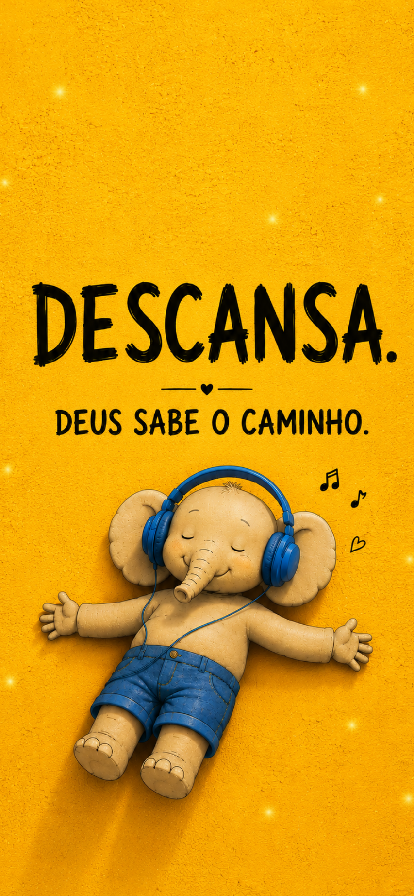 Wallpaper amarelo com o Xepé deitado usando fones de ouvido azuis e a frase Descansa. Deus sabe o caminho.